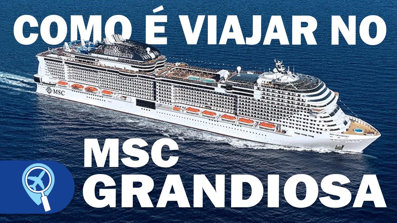MSC Grandiosa: como é viajar no novo navio gigante que virá ao Brasil em 2020