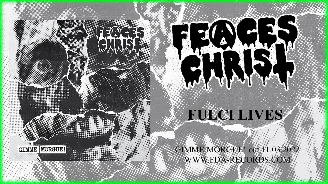 FEACES CHRIST - Fulci Lives ( OFFICIAL VIDEO / FDA RECORDS )