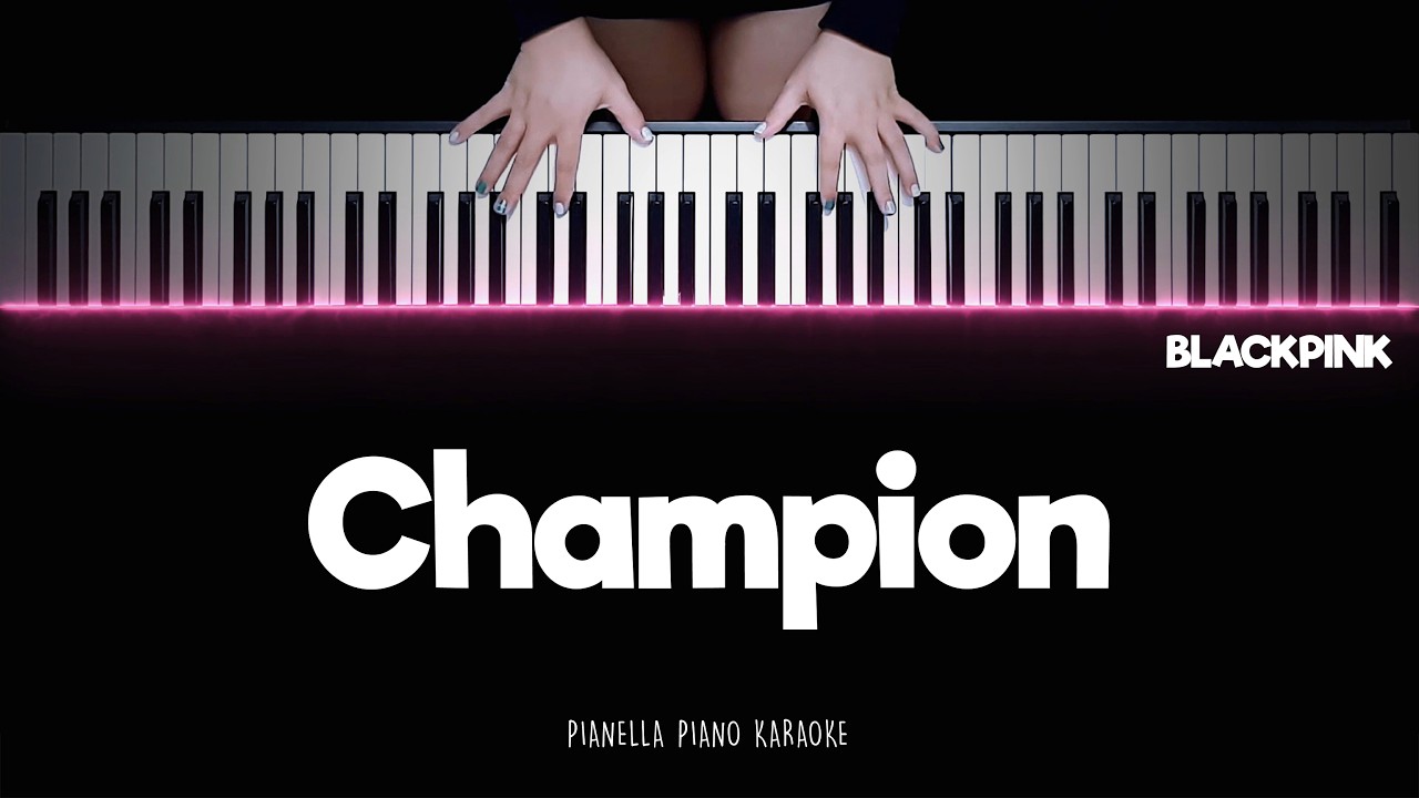 BLACKPINK - Champion | Piano Karaoke Lyrics by Pianella Piano Karaoke
