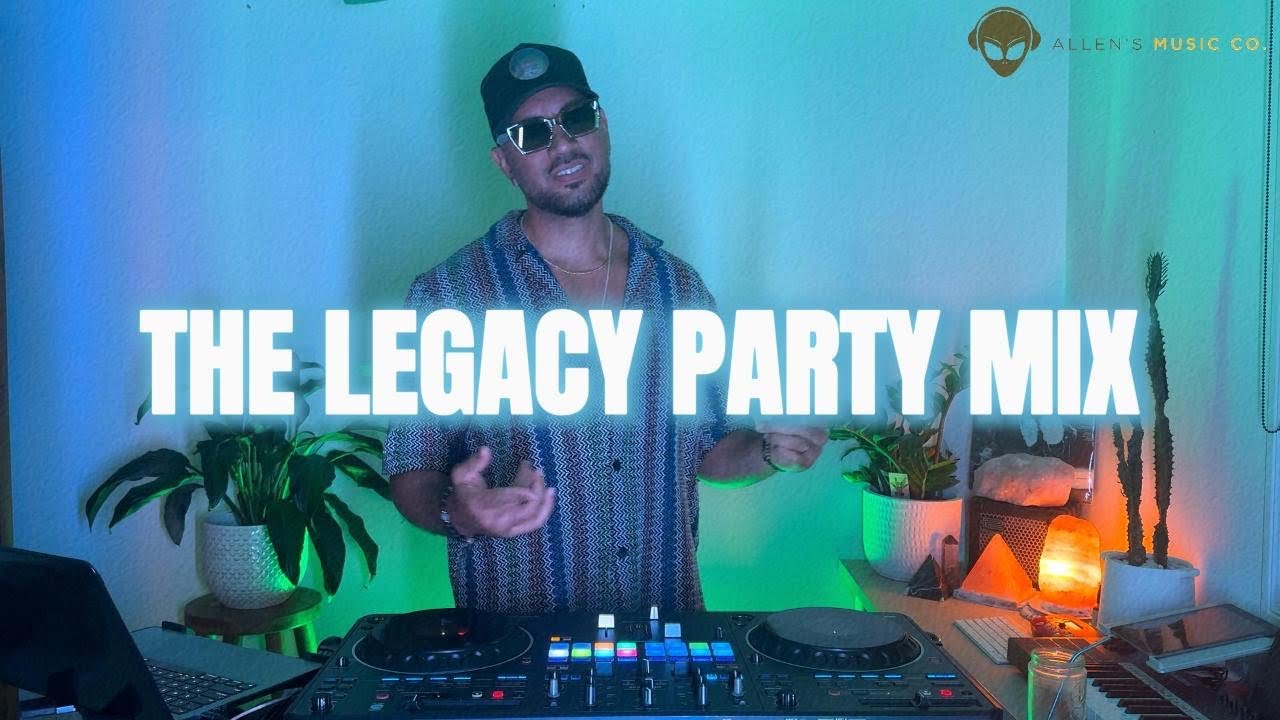 ALLENS MUSIC CO - LEGACY PARTY MIX - R&B | MASHUP | REGGAETON | AFRO | REMIX | LATIN | AMAPIANO