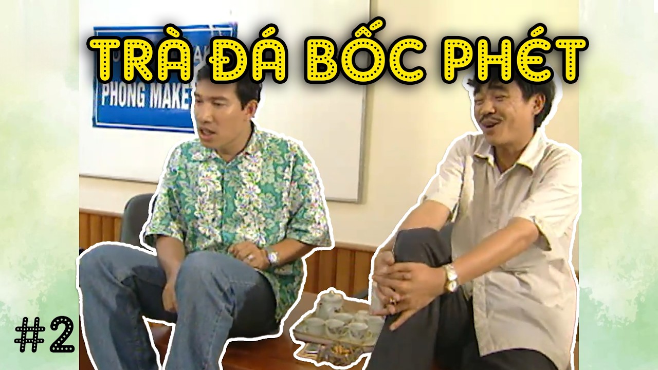 Hài VTV | TRÀ ĐÁ BỐC PHÉT #2 | Gặp nhau cuối tuần VTV | Hài VTV