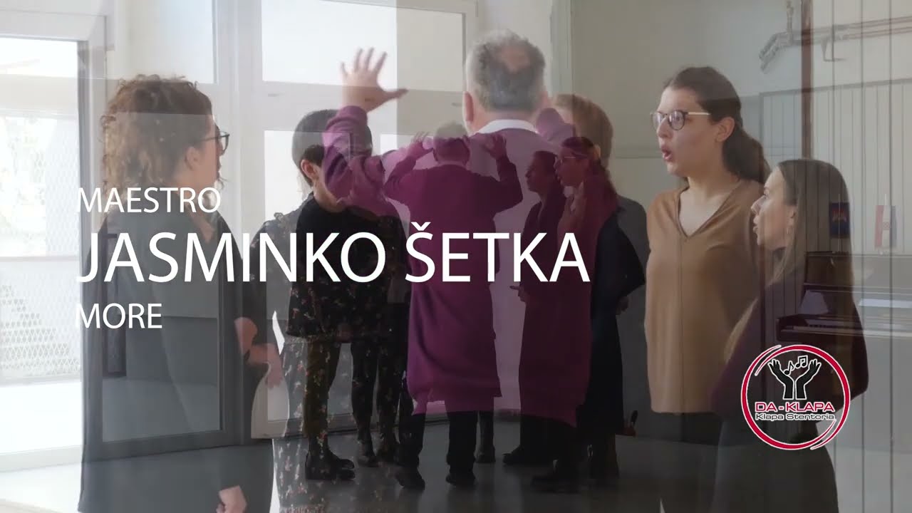 DA-Klapa 2022. - More - maestro Jasminko Šetka