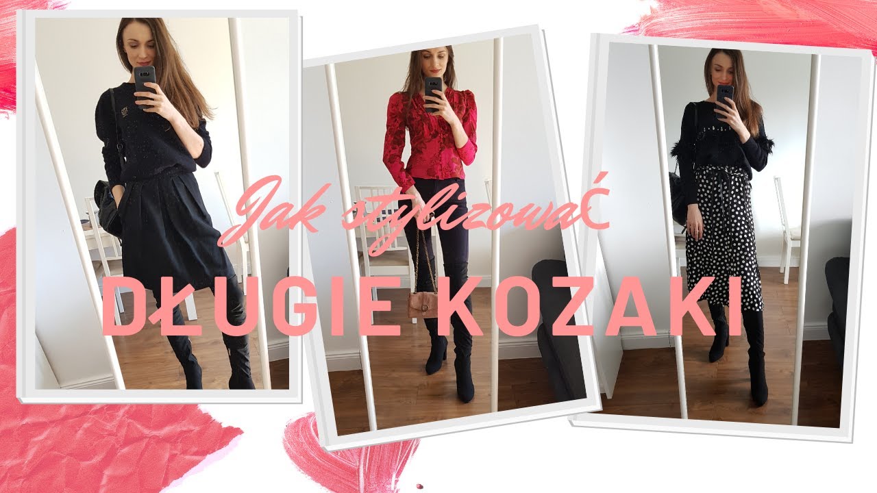 Jak stylizować długie kozaki? | Trzy pomysły na stylizacje :)