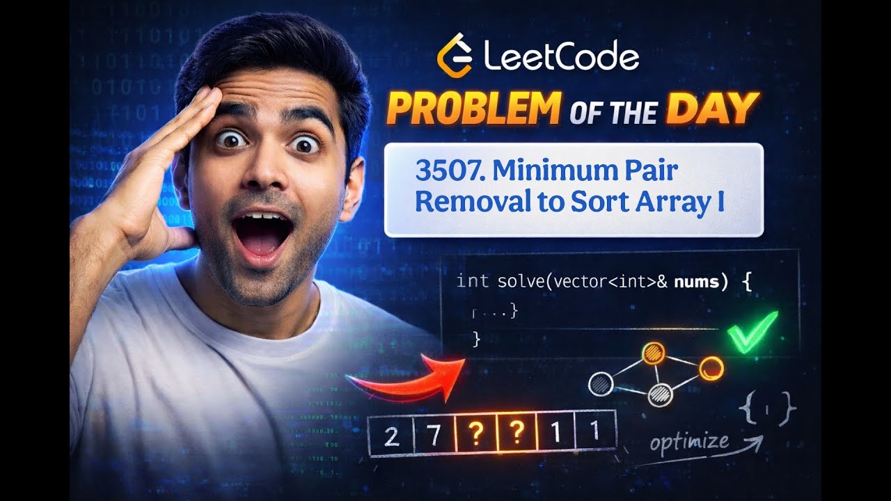 LeetCode 3507 | Minimum Pair Removal to Sort Array I | Easy Solution