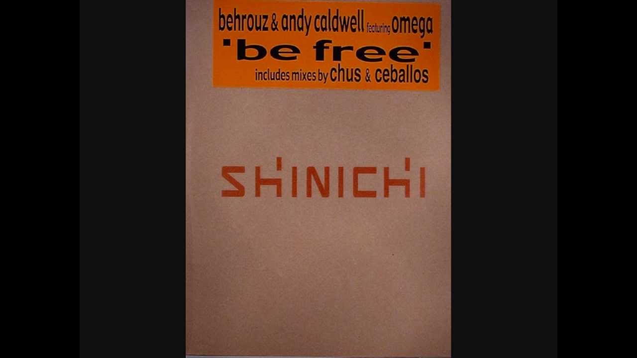 Behrouz & Andy Caldwell feat. Omega - Be Free (Chus & Ceballos Iberican Vocal)