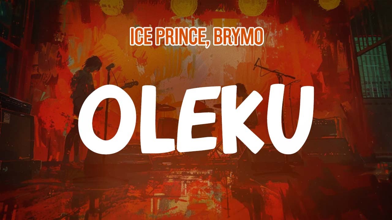 Ice Prince, Brymo - Oleku (Lyric Video)