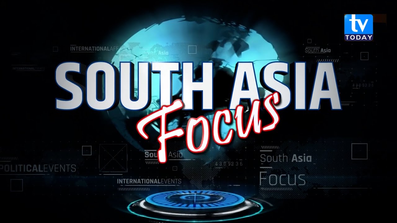 South Asia Focus Episode 210 || TV Today HD || Latest News ||