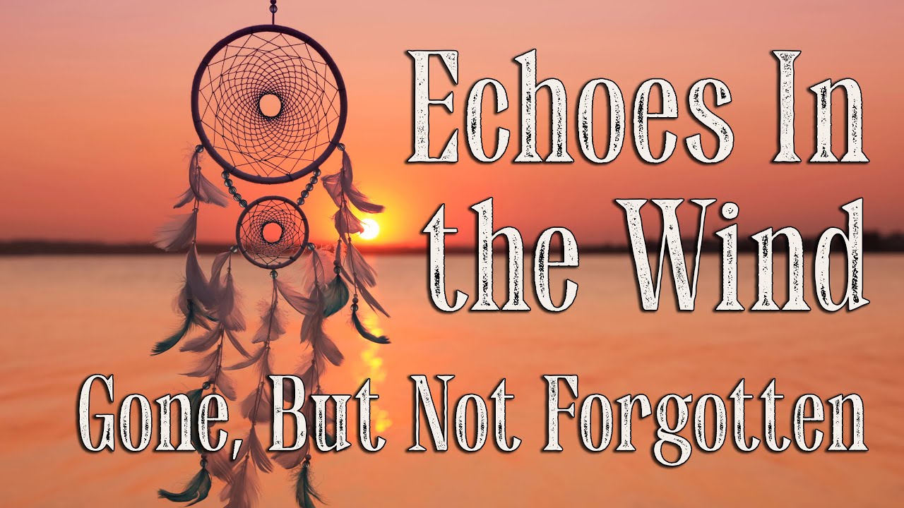 Echoes in the Wind - Compass Road | Memorial Song for Missing Those We've Lost #Tributesong