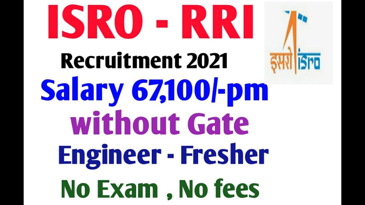 ISRO - RRI Recruitment 2021 !! Without gate !! Engineer !! Salary 30,000!! Latest job update