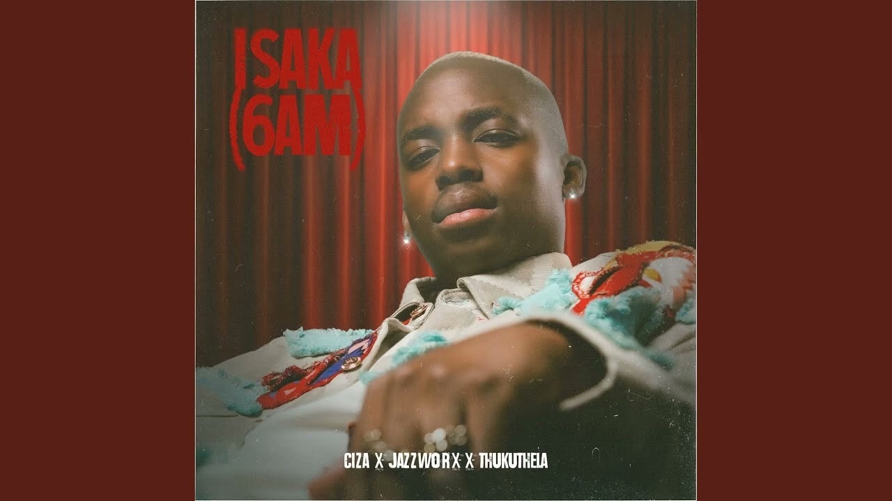 Why01.1 x CIZA - Isaka (6am) 2.0 (Vocal Remix) (feat. Jazzworx & Thukuthela)