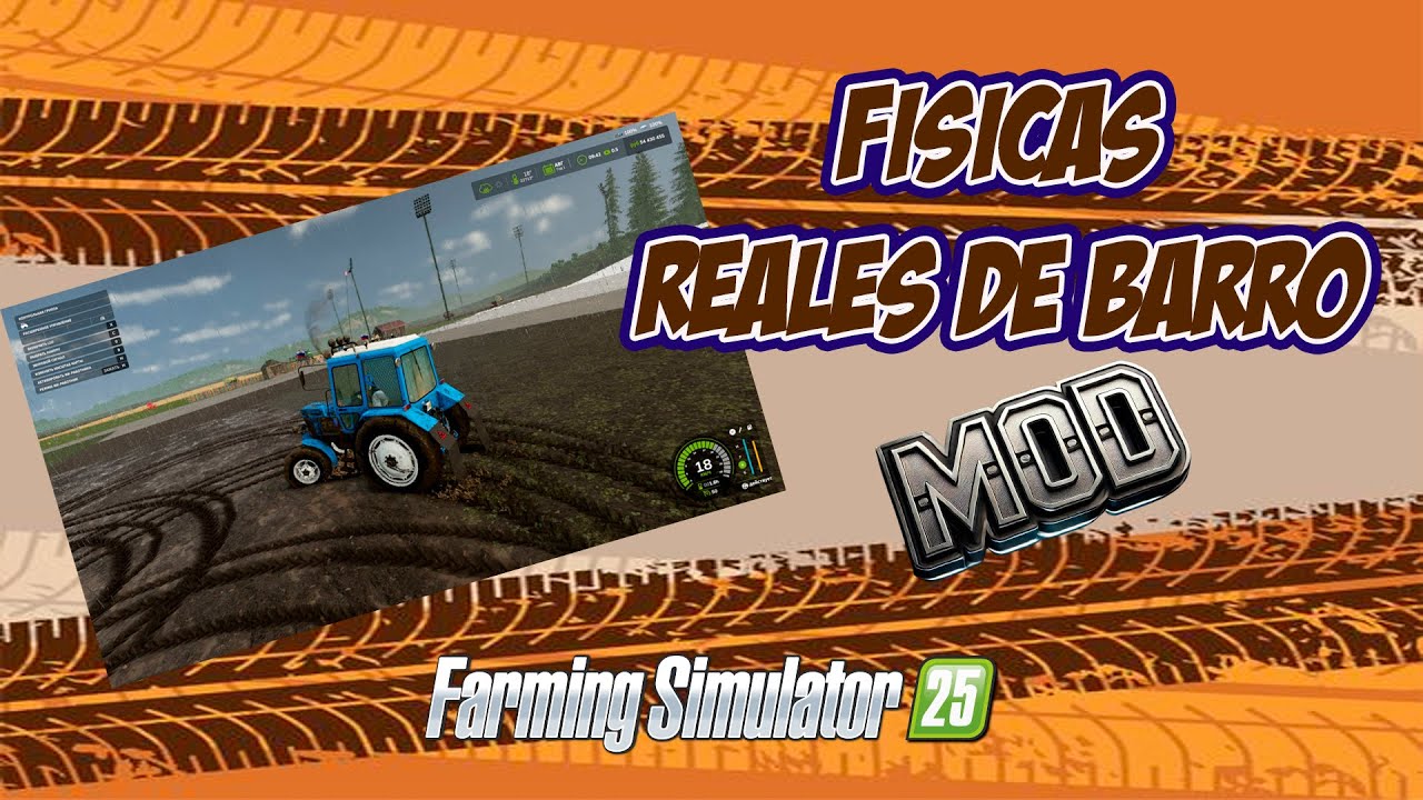 FS25 con BARRO REAL 🔥 | MUD Physics MOD explicado