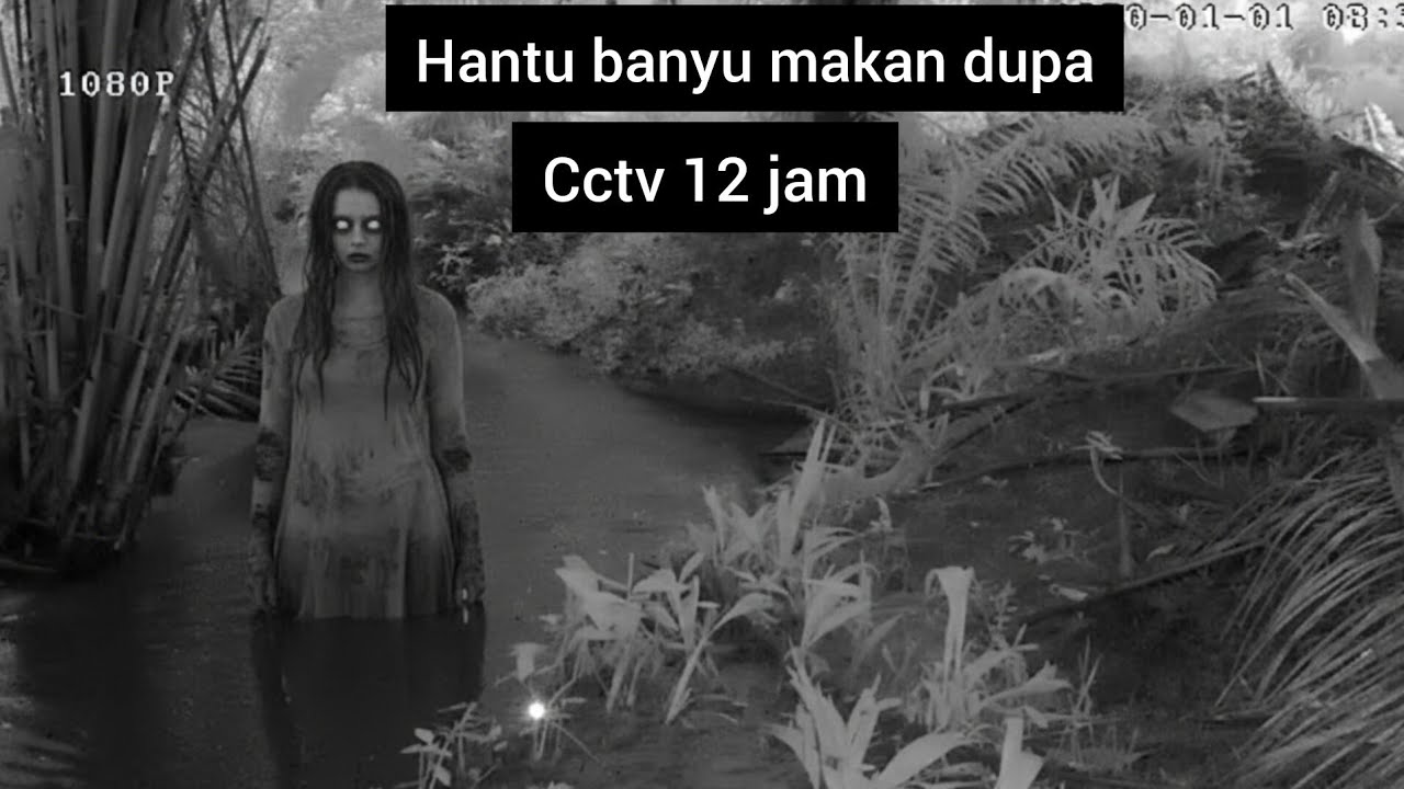 Eksperimen cctv 12 jam hantu banyu makan dupa di sungai || cctv horor