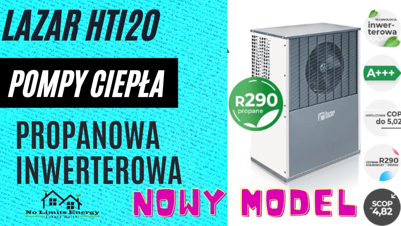 Innowacja, Styl. Pompa Ciepła na Propan Lazar HTi20.  Polska, Inwerterowa na R290. No Limits Energy