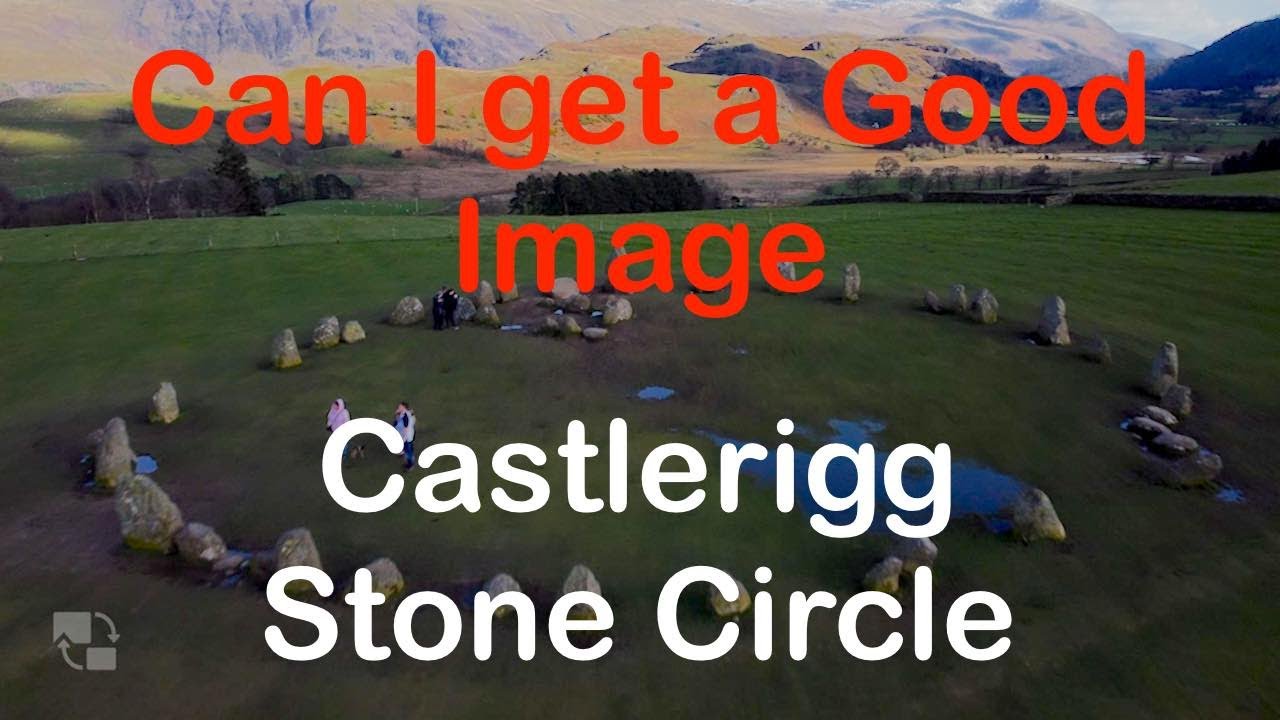 Can I get a good image at Castlerigg Stone Circle - Landscape Photography