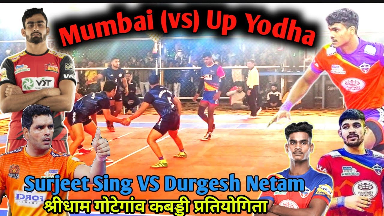 ( यूपी योद्धा ) Durgesh Netam Vs Bharat Hudda ( मुंबई ) Gotegaon Kabaddi Sujeet Singh Rohit Tomar