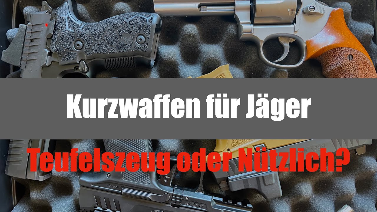 Kurzwaffen f&uuml;r J&auml;ger &ndash; Teufelszeug oder n&uuml;tzliche Werkzeuge?