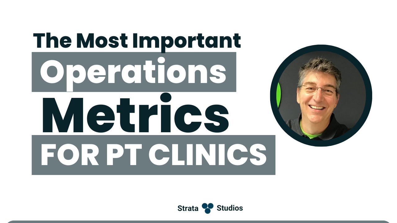 The Most Important Operations Metrics For PT Clinics (feat. Roger Karsten)