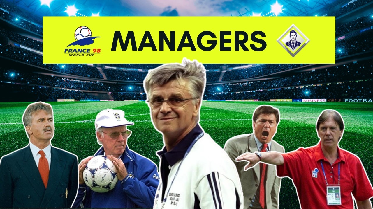 🌍🏆 The Masterminds Behind the Teams - World Cup 1998 Managers