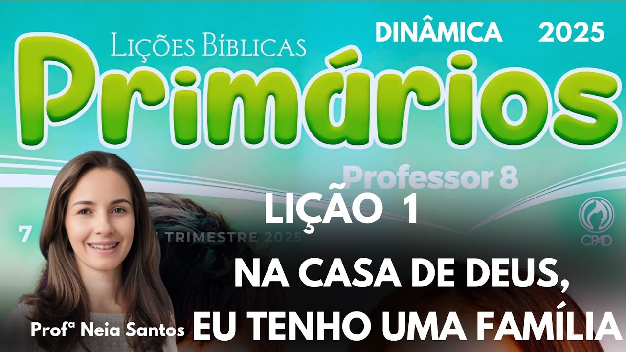 Lição 1  Primários: Na casa de Deus, eu tenho uma família (EBD 4 Trimestre 2025) #dinâmicas