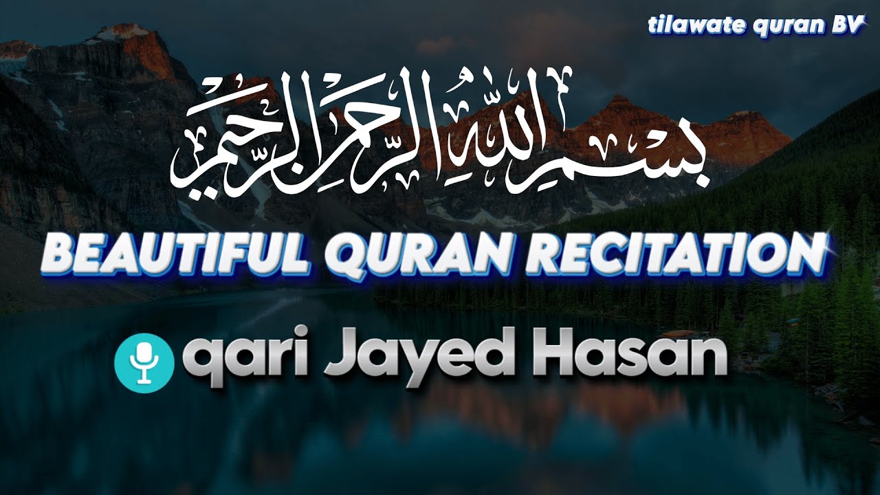 Soothing Quran Tilawat | Recitation by Qari Jayed Hasan | Heart Touching & Beautiful Voice