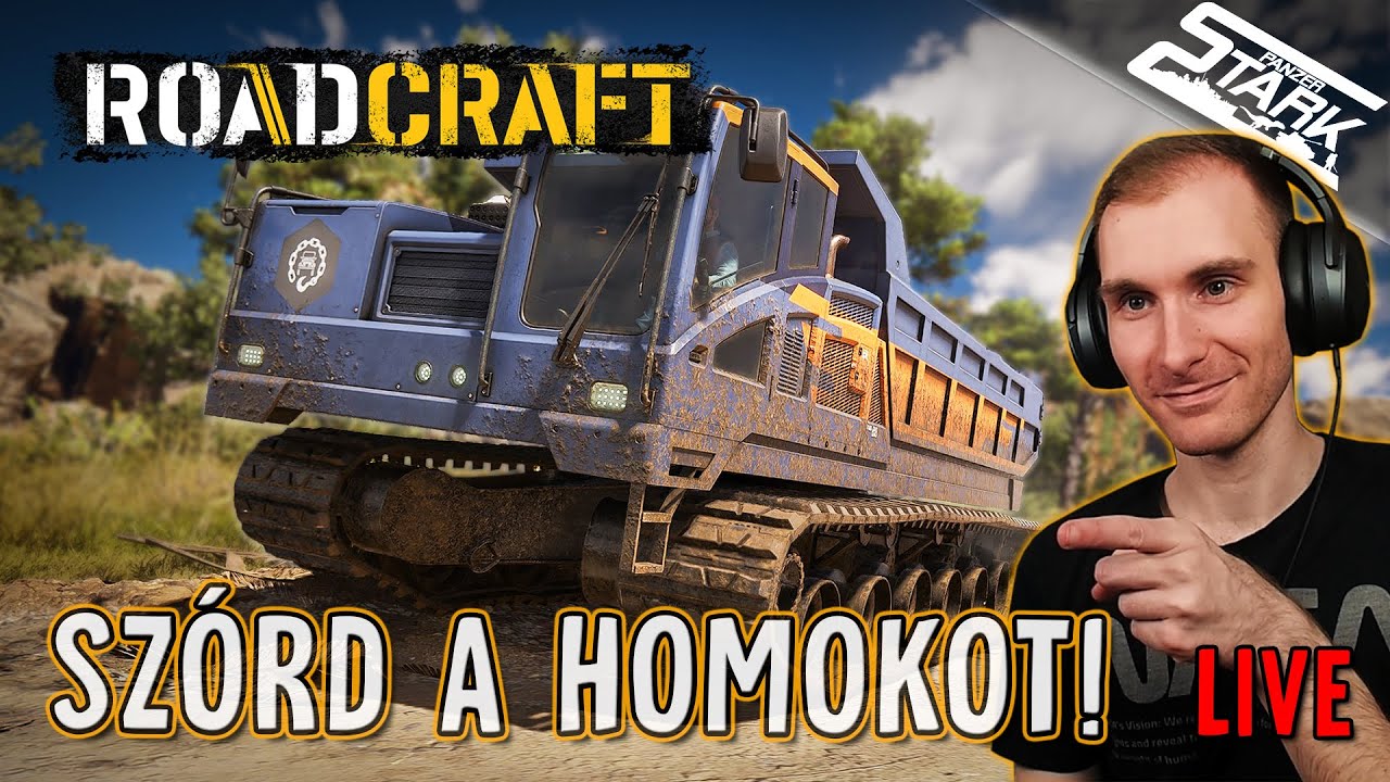 RoadCraft - 2.R&eacute;sz (Helyre&aacute;ll&iacute;tjuk a B&aacute;ny&aacute;t & SZ&Oacute;RJUK A HOMOKOT!) - Stark LIVE