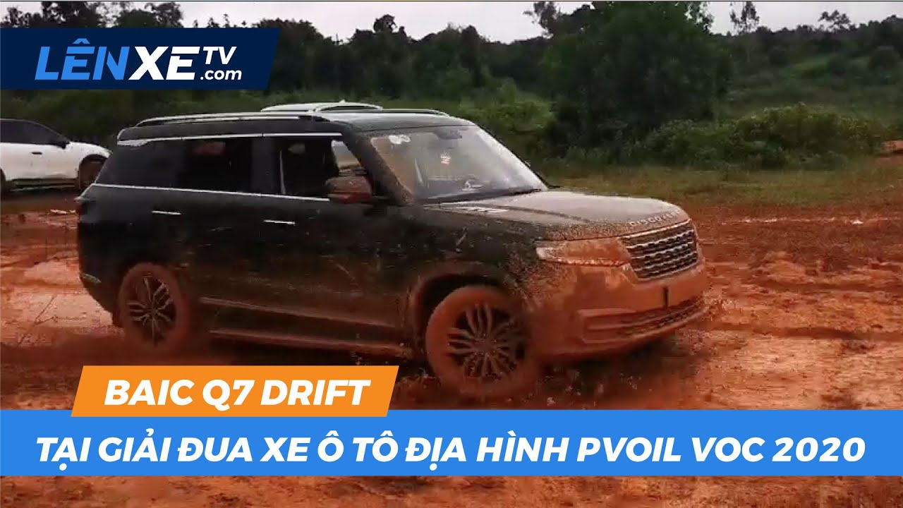 Baic Q7 Drift offroad s&igrave;nh lầy tại PVOIL VOC 2020 - L&Ecirc;N XE TV