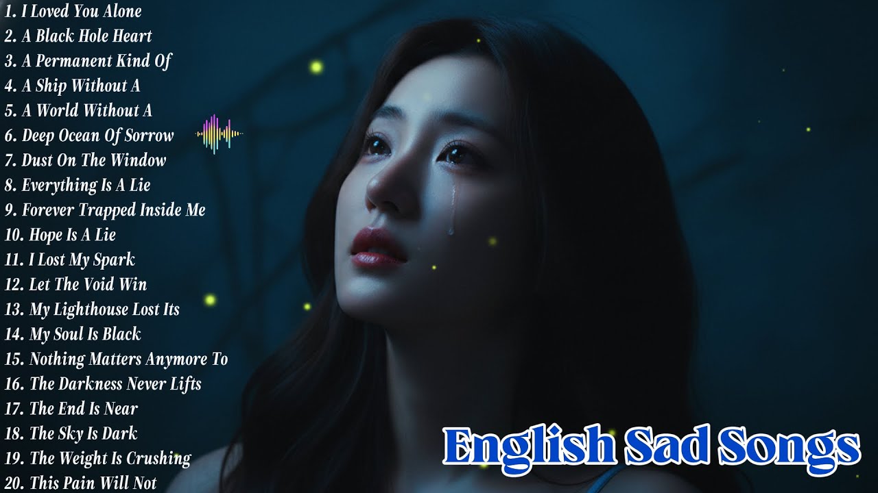 English Emotional Songs 2026 – Sad Pop & Love Ballads