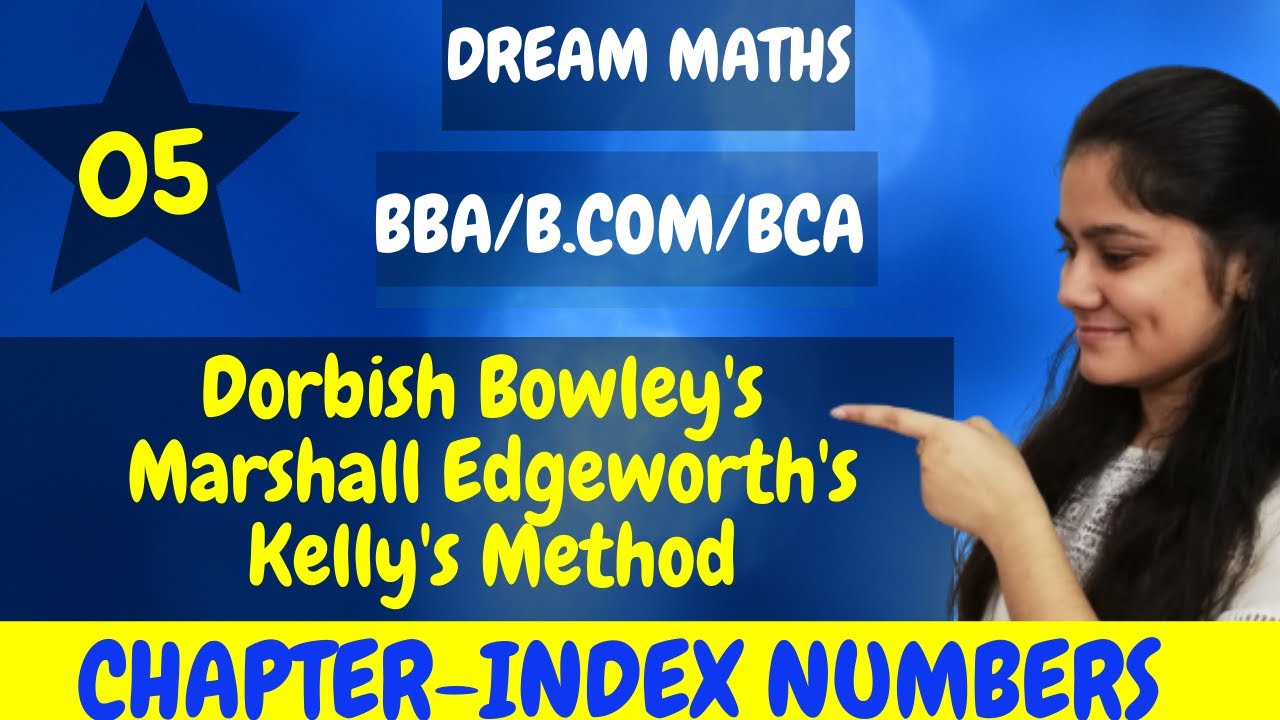 Introduction to Dorbish Bowley Marshall Edgeworth kelly's method|Index Numbers|BBA|BCA|BCOM