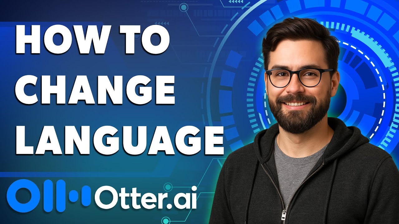 Как изменить язык Otter AI [Руководство 2025]