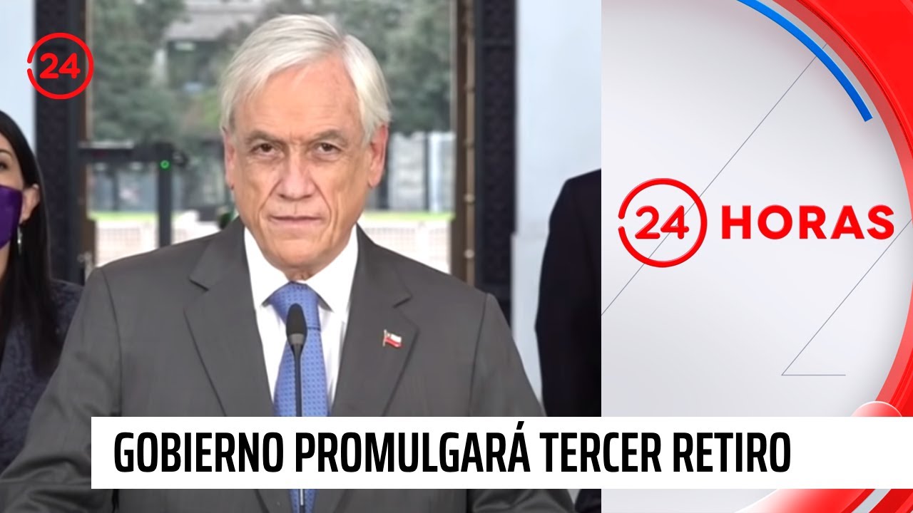 Será ley: Gobierno decide promulgar proyecto de tercer retiro del 10% | 24 Horas TVN Chile