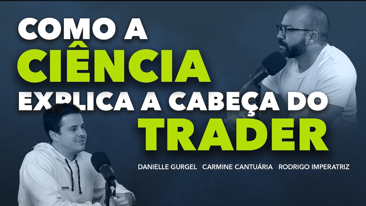 Como a Ciência Explica a Cabeça do Trader