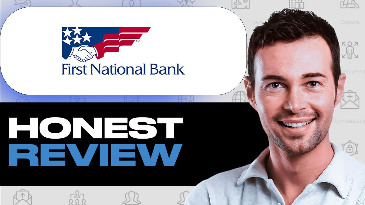First National Bank Review: Strengths, Weaknesses and Services