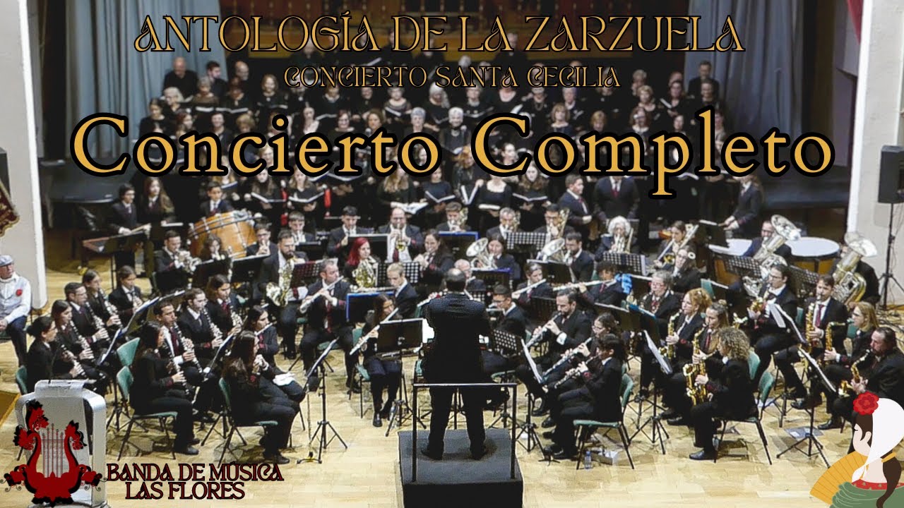 ANTOLOGÍA DE LA ZARZUELA (CONCIERTO COMPLETO) [SANTA CECILIA 2023]