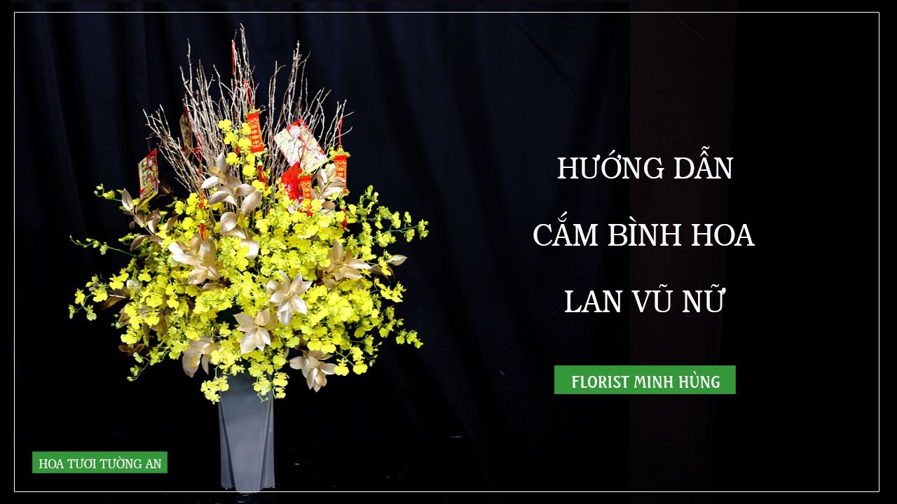 Hướng Dẫn Cắm Bình Hoa Lan Vũ Nữ | Hoa Tươi Tường An