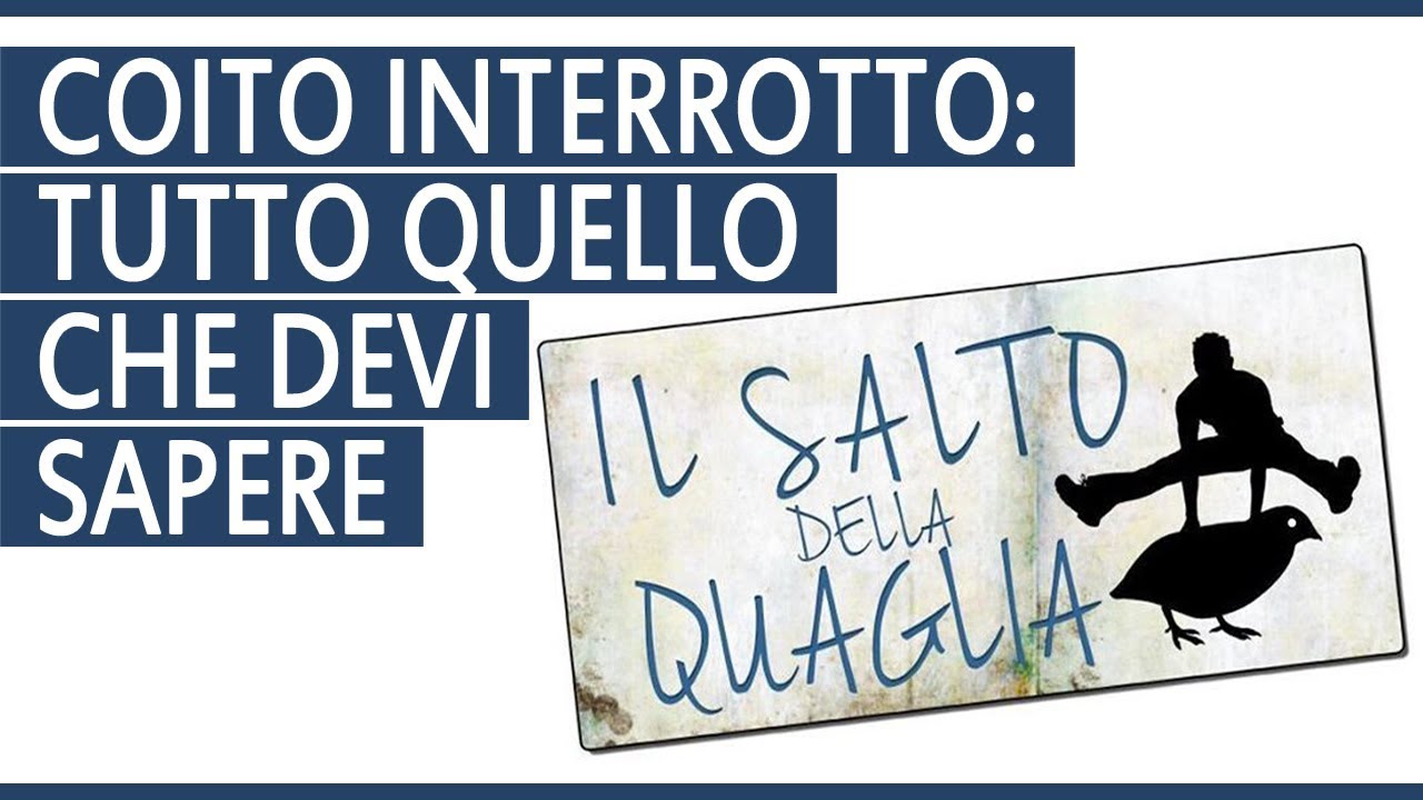 Coito Interrotto: Tutto Quello che Devi Sapere Sul &ldquo;Salto della Quaglia&rdquo;