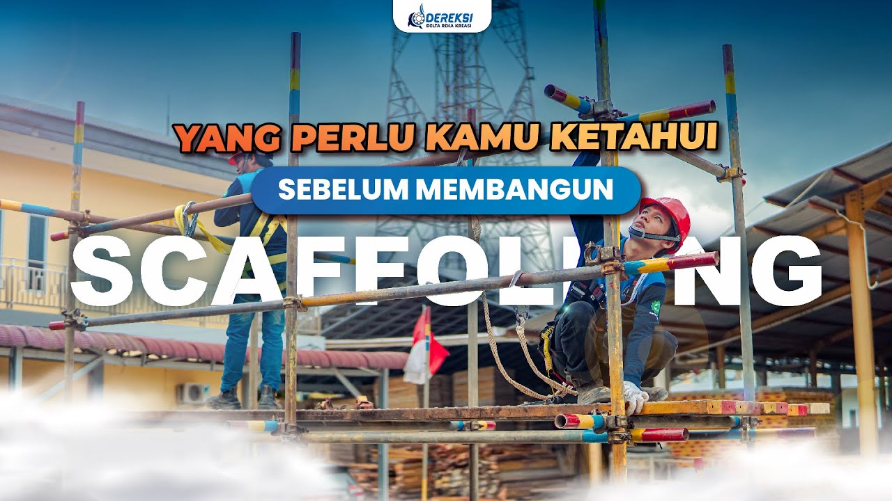 YANG PERLU KAMU KETAHUI‼️SEBELUM MEMBANGUN SCAFFOLDING⚠️ 