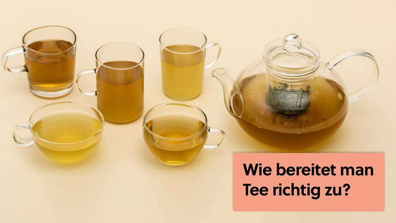 Wie bereitet man Tee richtig zu?