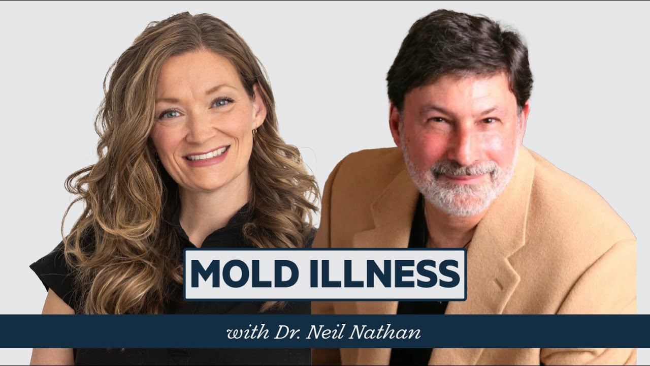 Mold Illness: The Hidden Epidemic & What To Do About It with Dr. Neil Nathan