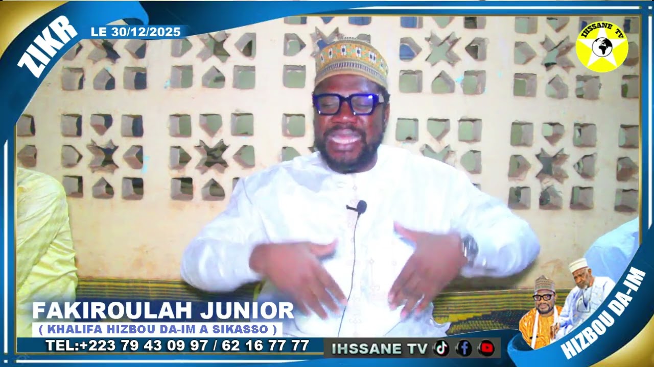 ZIKR HIZBOU DÂ-ÏM:FAKIROULAH JUNIOR KHALIFA HIZBOU DÂ-ÏM À SIKASSO 