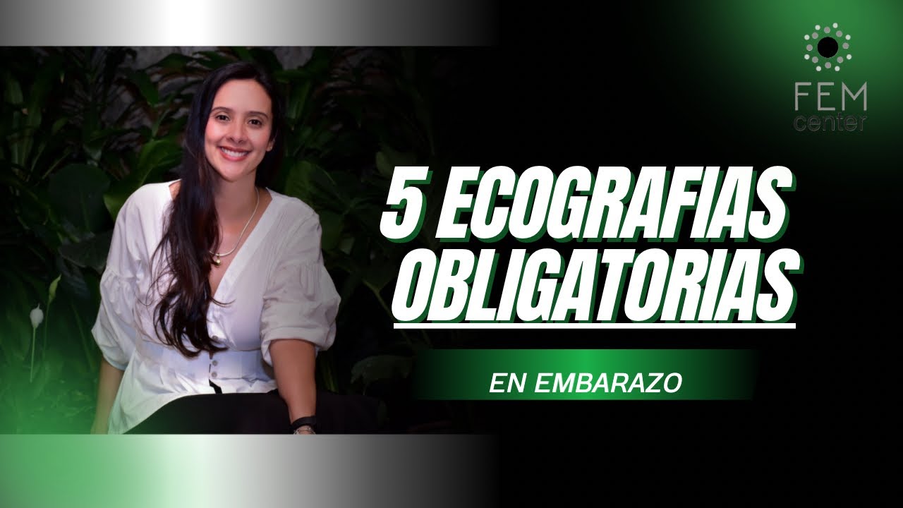 5 ecografías obligatorias en el embarazo. 