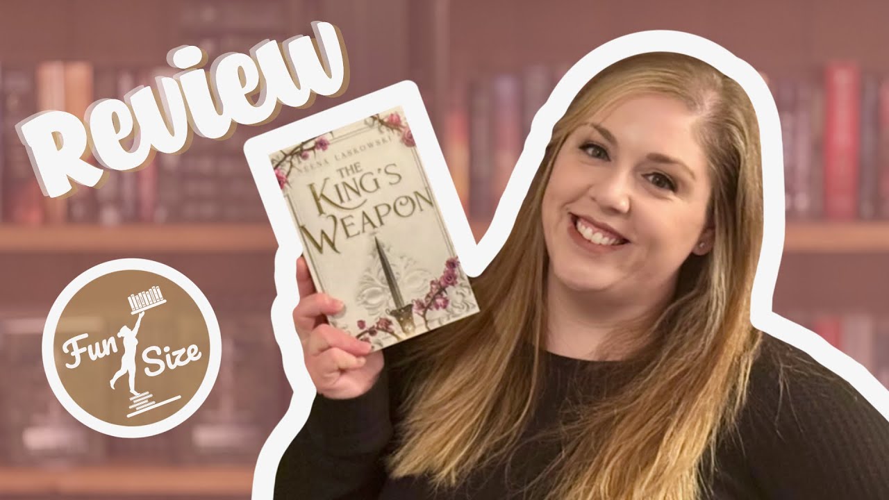 The King's Weapon by Neena Laskowski (Of Fire and Lies Book 1) - Book Review w/SPOILER Section