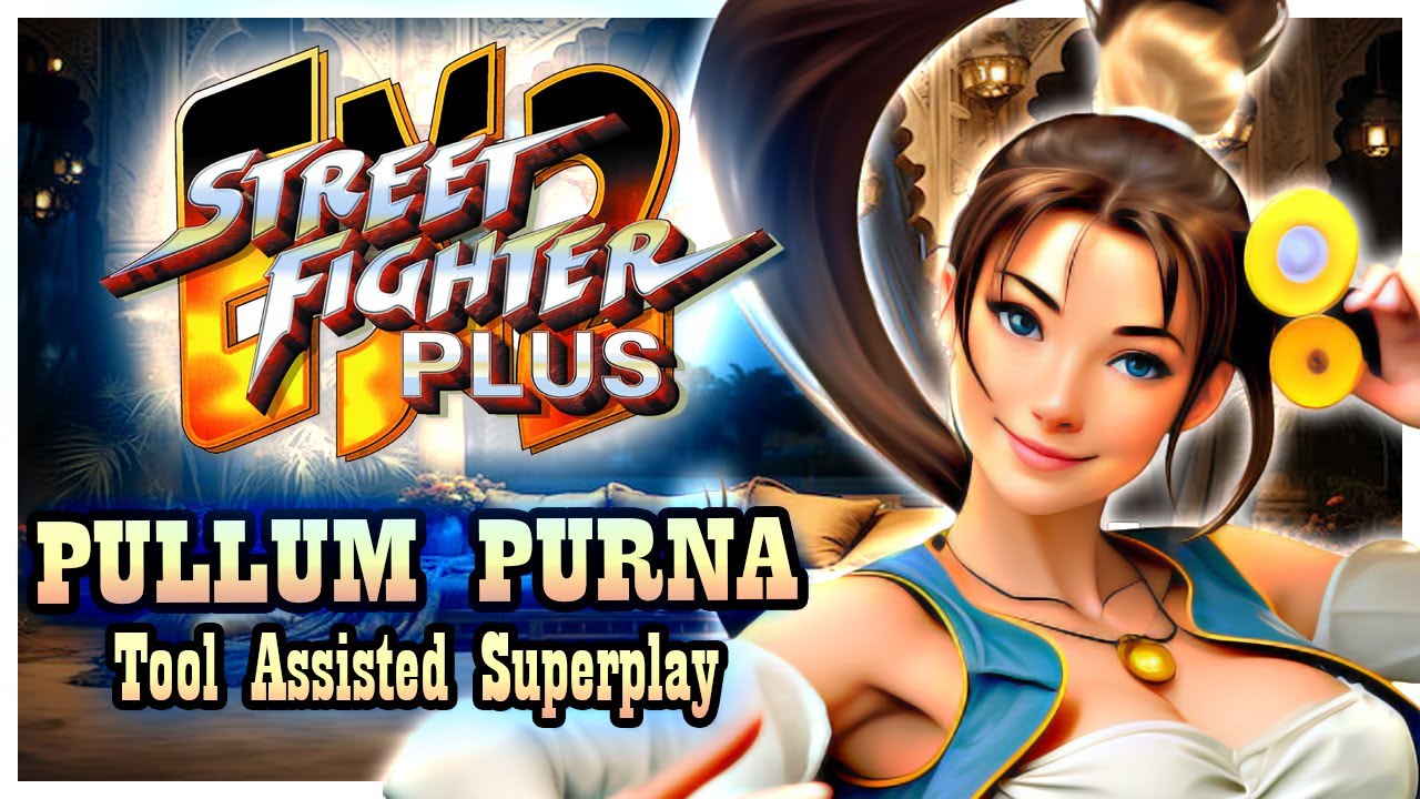 【TAS】STREET FIGHTER EX2 PLUS (ARCADE \ 1999) - PULLUM PURNA