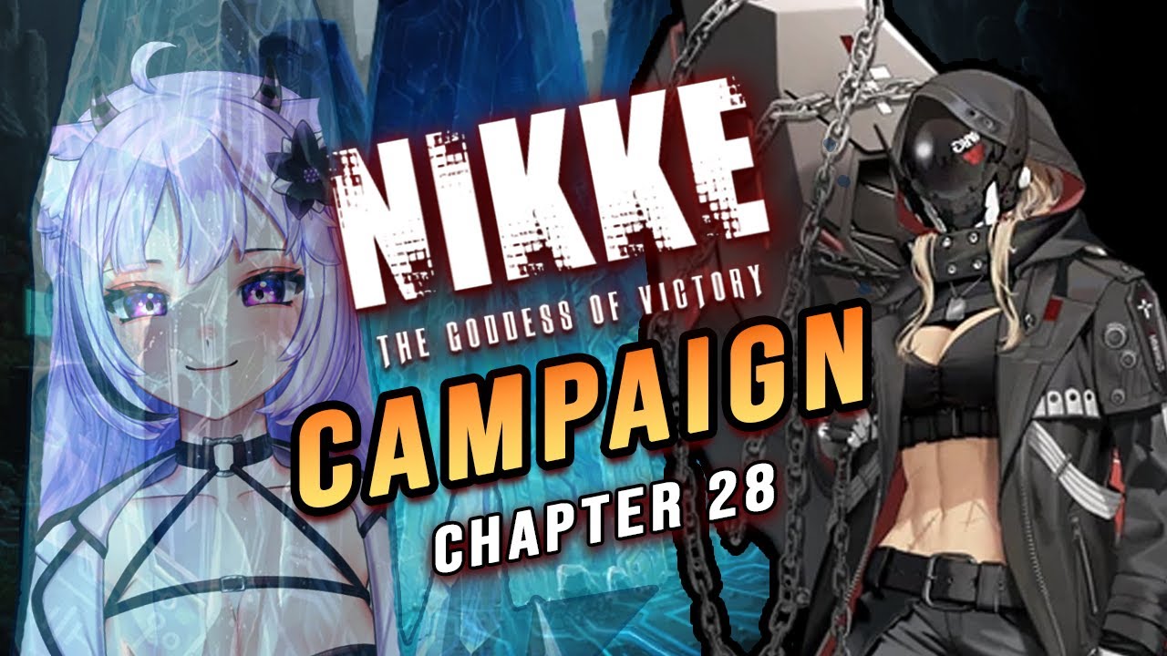 NIKKE Campaign Chapter 28 Playthrough & Reaction | Goddess of Victory: NIKKE
