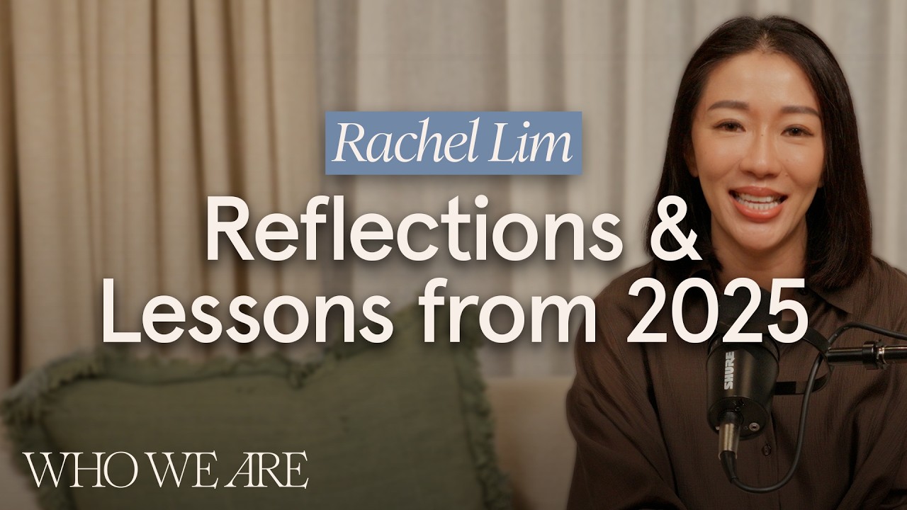 First Episode of 2026: A Solo Reflection with Rachel Lim | Who We Are EP48