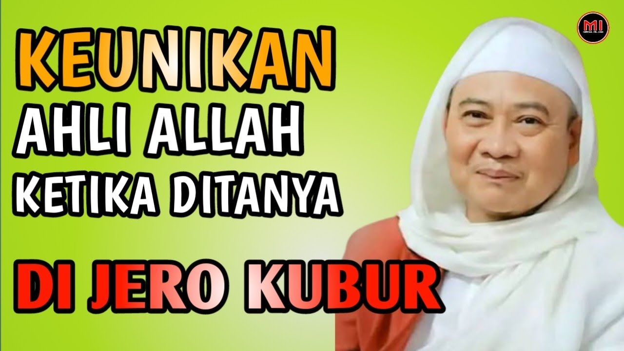 keunikan ahli allah ketika ditanya man robbuka - abuya uci cilongok