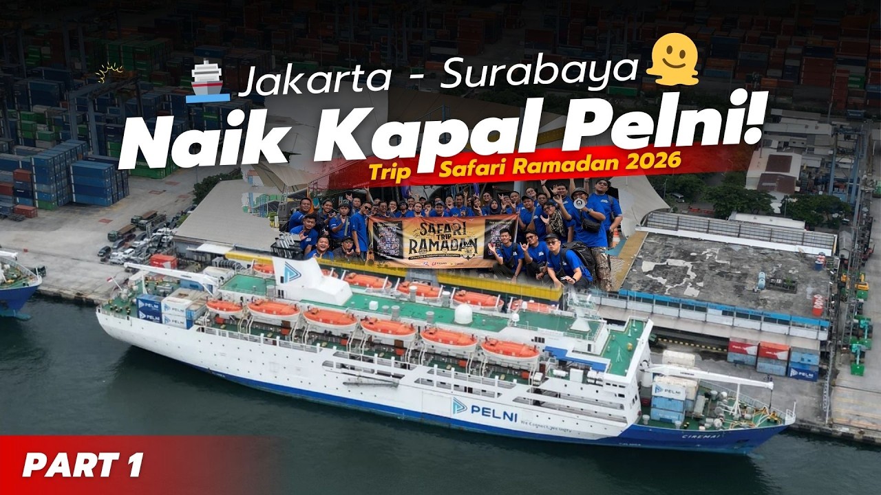 JAKARTA - SURABAYA via LAUT 😱 Serunya Safari Ramadan Rame-Rame di Kapal KM Ciremai 🚢 ‼️ Part 1