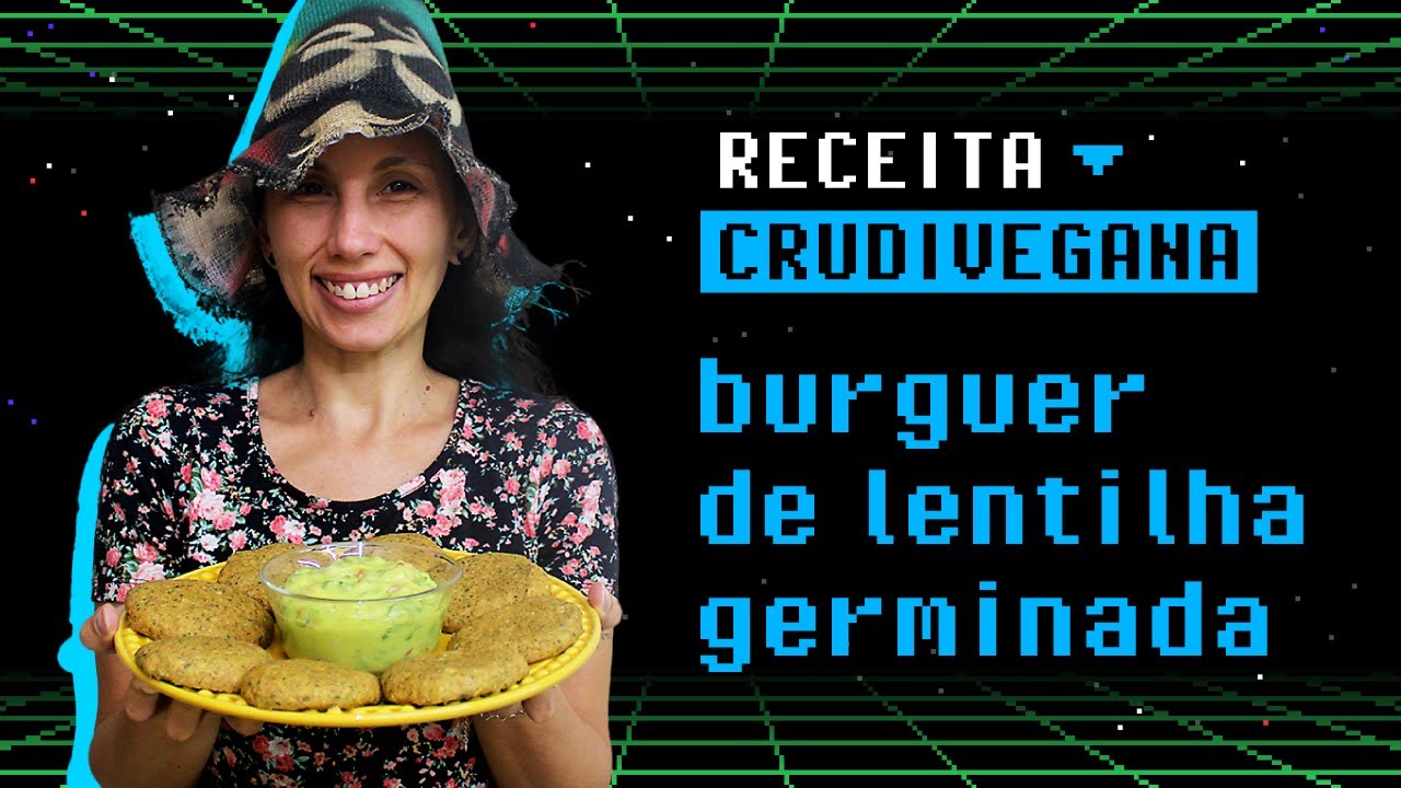 HAMBÚRGUER DE LENTILHA GERMINADA crudivegano | Receita crudívora vegana | Alimentação viva | Raw