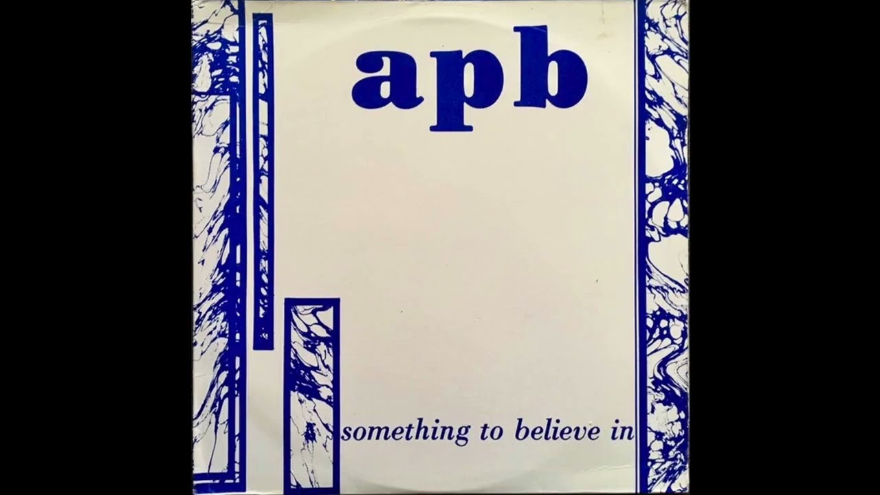 apb      &ldquo;something to believe in&rdquo;  LP 1985    vinyl full album    compilation
