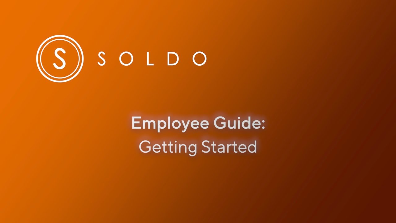 Employee Guide: Getting Started With The Soldo App