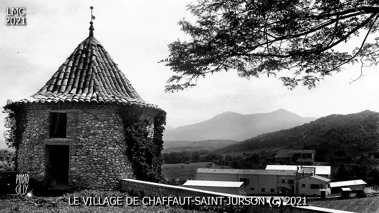 IL ETAIT UNE FOIS LE VILLAGE DE CHAFFAUT SAINT JURSON
